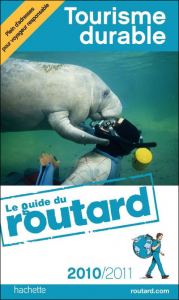 Le Guide du Routard tourisme durable © DR